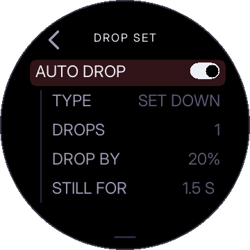 AUTO DROP on, TYPE SET DOWN, DROPS 1, DROP BY 20%, STILL FOR 1.5 S